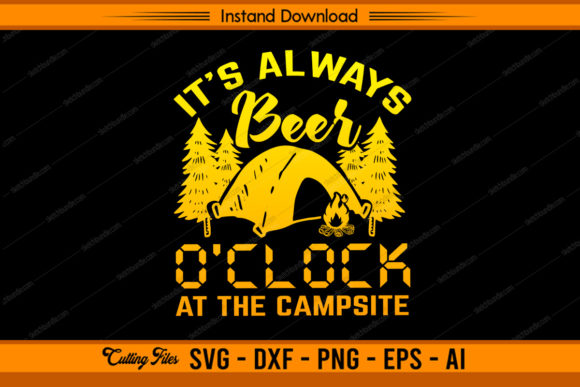 Download It's Always Beer O'clock at the Campsite - Beer o'clock Collection