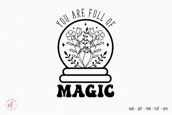 Download You Are Full of Magic | Flower Quote SVG - Flower quote svg Collection